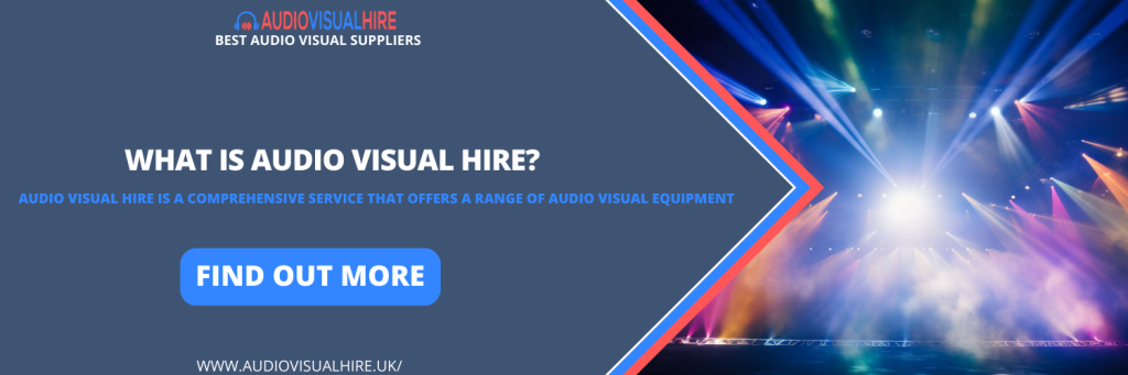 What is Audio Visual Hire